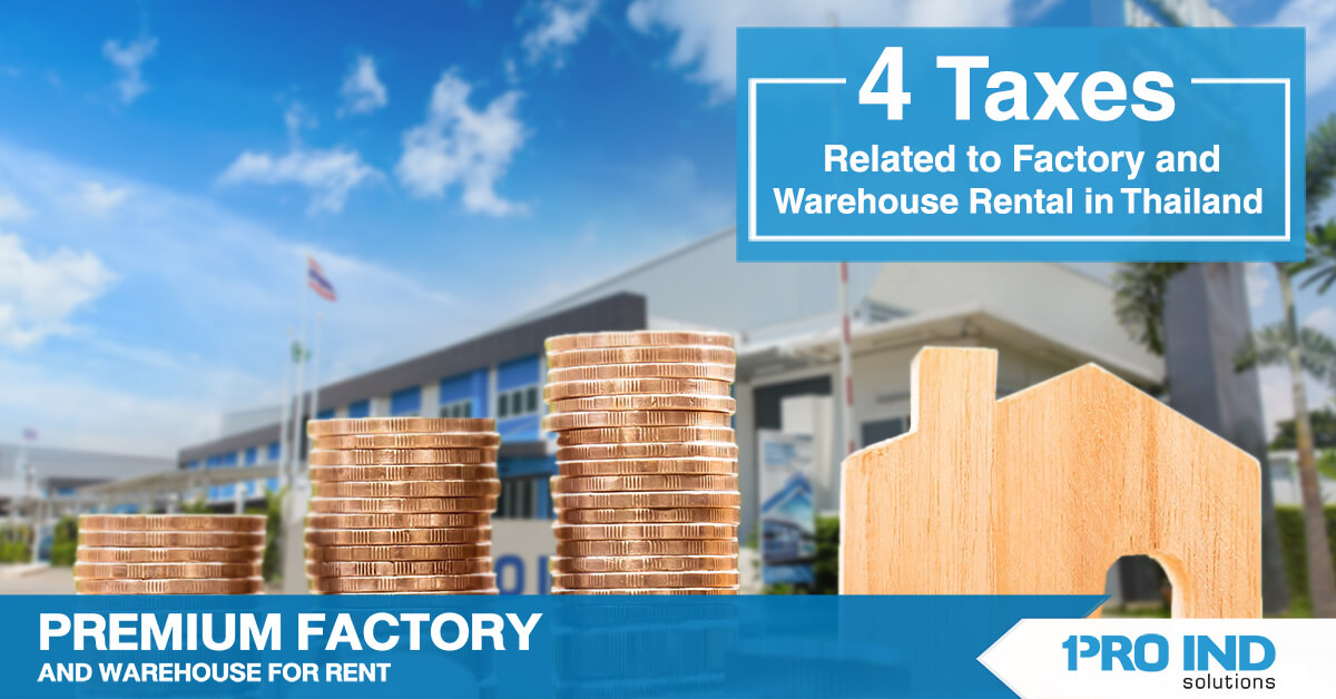 4 Taxes Related to Factory and Warehouse Rental in Thailand